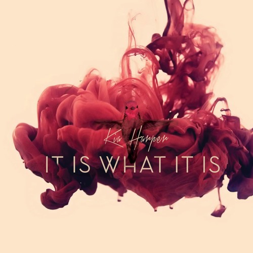 It Is What It Is