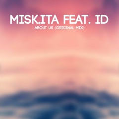 misk.ita feat. ID - About Us (Original Mix) WORK IN PROGRESS