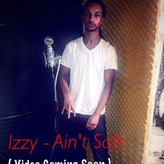 Izzy - Ain't Safe(Video Coming Soon) *SNIPPET* Izzy x Vello - EddieCity (ComingSoon)