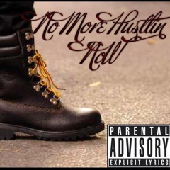 No More Hustlin
