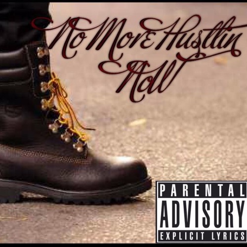 No More Hustlin