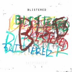 Blistered