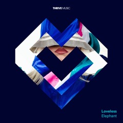 Loveless - Elephant (feat. Tomine Harket) (Out Now)