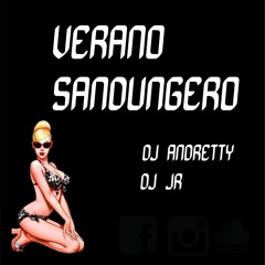 VERANO SANDUNGERO - DJ JR FT. DJ ANDRETTY 2OI6