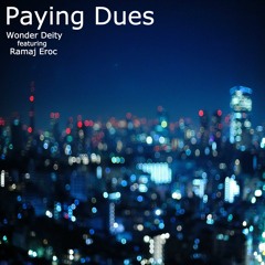 Paying Dues Ft. Ramaj Eroc (Prod. Casanova Beats)