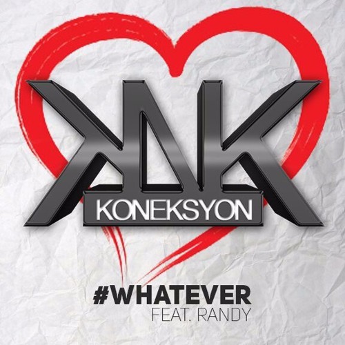 Koneksyon feat Randy -Whatever