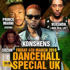 DJ Nate ☆ Dancehall Special UK Mix: Fri 4th March 2016 ☆ KONSHENS / VERSHON / PRINCE MARNI Live