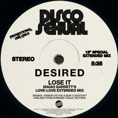 Desired - Lose It (Isaiah Garrett's Love-Love Extended Mix)
