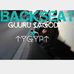 Guuru Sagod  Ft Tgypt The Pharaoh  X  "No B.S" (No Back Seat)