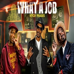 What A Job! ft Snoop Lion + Andre 3000
