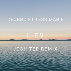 Lie (Josh Tee Remix) - Deorro Ft Tess Marie