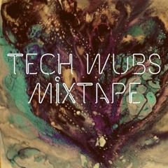 TECH WUBS MIXTAPE