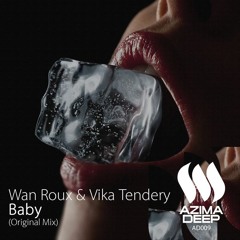 [AD009] Wan Roux & Vika Tendery - Baby (Original Mix)