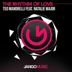 Teo Mandrelli Feat. Natalie Major - The Rhythm Of Love (Original Mix)