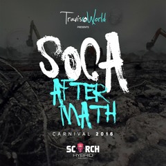 Travis World Presents Scorch Soca AfterMath 2016