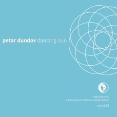 Petar Dundov - Dancing Sun / Dancing Sun (Forever Sound RMX)