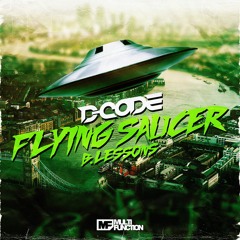 D-Code - Flying Saucer (OUT NOW)