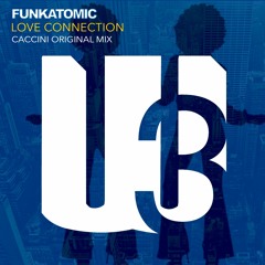 Funkatomic - Love Connection (Caccini Original Mix)