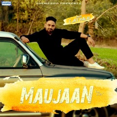 Maujaan - C Jay Malhi