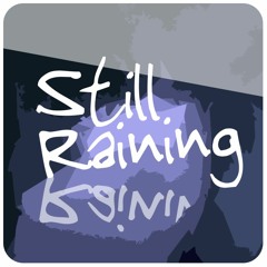 Still Raining