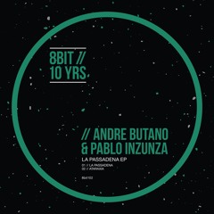 Andre Butano & Pablo Inzunza - La Pasadena