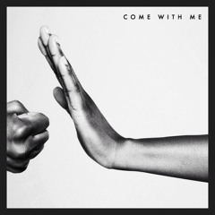 Come With Me