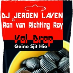 Jeroen Laven & Ron Van Richting Roy - Vol Drop (Genne Shit Hie)