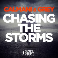 Calmani & Grey - Chasing The Storms (Original Mix)