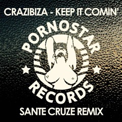 Crazibiza - Keep It Comin' (Sante Cruze Remix) OUT NOW!
