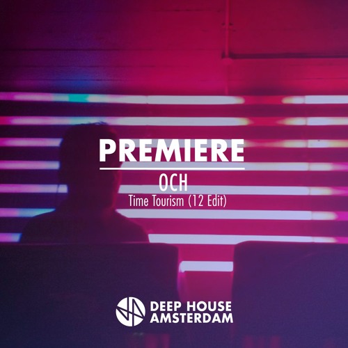 Premiere: OCH - Time Tourism (12 Edit)