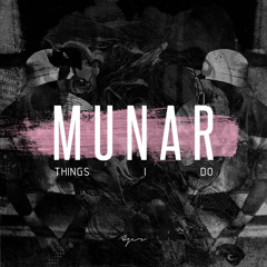 Munar - Things I Do [FREE DOWNLOAD]
