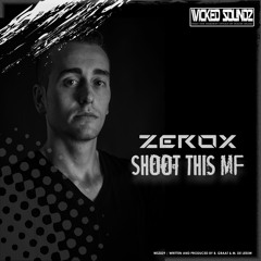 Zerox - Shoot This MF (preview WSZ029)