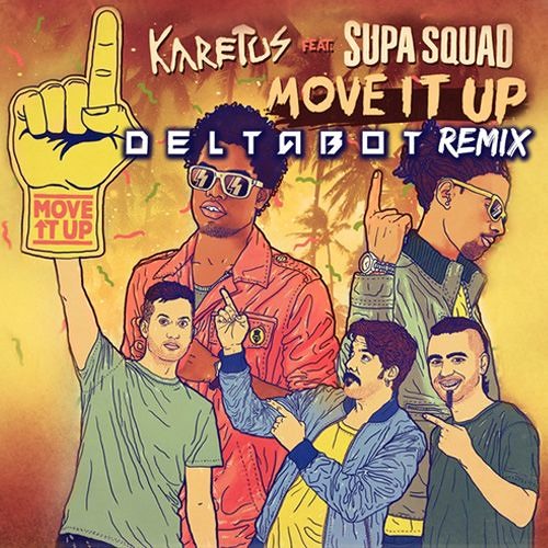 Karetus - Move It Up Ft. Supa Squad (Deltabot Remix)*FREE DOWNLOAD*