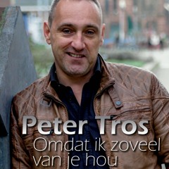 Omdat Ik Zoveel  Van Je Hou  (Peter Tros)