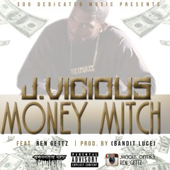 Money Mitch Ft Ren Gettz (Produced By Bandit Luce)