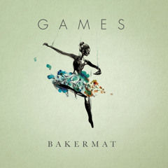 Bakermat - Games / Games Continued(Preview)
