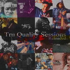 Tru Quality Sessions: Reloaded