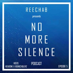 No More Silence 05 | Hosts : Hexatone & Bouncekillerz