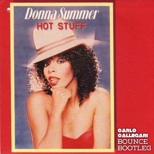 Donna Summer - Hot Stuff (Carlo Callegari Bounce Bootleg)