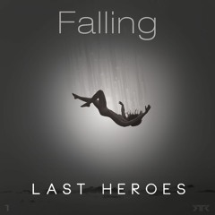 Last Heroes - Falling [Revamped Recordings]