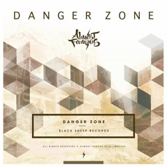 The Almost Famous - Danger Zone