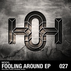 HOH027 MOOG - Fooling Around (Original Mix)