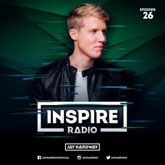 Jay Hardway | Inspire Radio #26