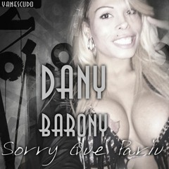 Dany Barony - Sorry Que Pariu