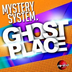 Mystery System - Ghost Place(preview)