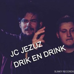 JC Jezuz - Drik en drink