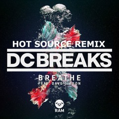 DC Breaks - Breathe (Hot Source Remix) Ram Records / Virgin EMI [OUT NOW]