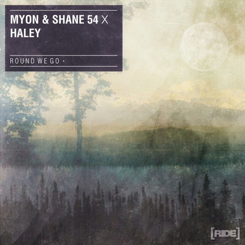 Myon & Shane 54 (feat Haley) - Round We Go (Kue Remix).mp3