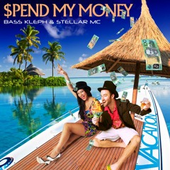 Bass Kleph, Stellar MC - $pend My Money (Morgan Page Remix) [Free Download]