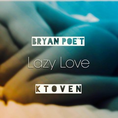 Lazy Love (Prod. Ktoven)